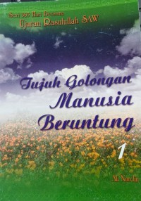 Seri 365 Bersama Ujaran Rasulullah SAW: Tujuh Golongan Manusia Beruntung 1