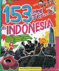 153 yang Ter... di Indonesia: Tertua, Terbaik, Termahal, Terpurba, Terpadat, Termuda, Terbesar, Terunik, Ter...