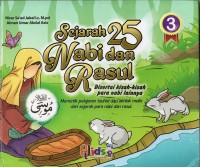 Sejarah 25 Nabi dan Rasul disertai Kisah-Kisah Para Nabi Lainnya