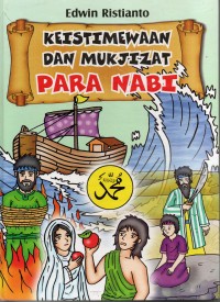 Keistimewaan dan Mukjizat Para Nabi