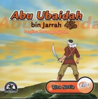 Abu Ubaidah bin Jarrah: Panglima Bertanggungjawab