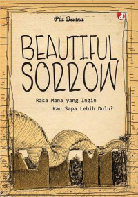 Beautiful Sorrow: Rasa Mana yang Ingin Kau Sapa Lebih Dulu?