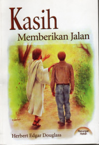 Kasih Memberikan Jalan