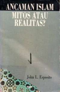 Ancaman Islam: Mitos atau Realitas