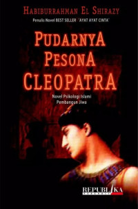 Pudarnya Pesona Cleopatra: Novel Psikologi Islami Pembangun Jiwa