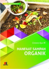 Manfaat Sampah Organik
