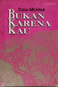 Bukan Karena Kau
