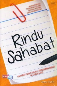 Rindu Sahabat: Sahabat Sejati Tersimpan Abadi di Lubuk Hati