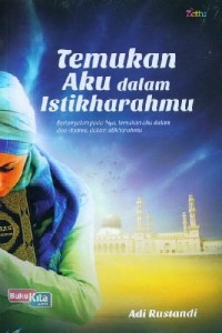 Temukan Aku Dalam Istikharahmu
