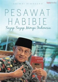 Pesawat Habibie: Sayap-sayap Mimpi Indonesia