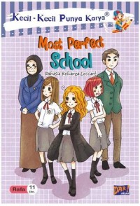 Most Perfect School (Rahasia Keluarga Loccart)