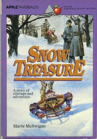 Snow Treasure: A Story of Courage and Adventure