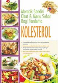 Meracik Sendiri Obat & Menu Sehat Bagi Penderita Kolesterol