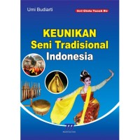 Keunikan Seni Tradisonal Indonesia