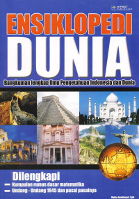 Ensiklopedi Dunia: Rangkuman Lengkap Ilmu Pengetahuan Indonesia dan Dunia