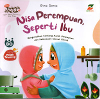 Nisa Perempuan, Seperti Ibu: Mengenalkan tentang Aurat Perempuan dan Kebiasaan Sesuai Fitrah
