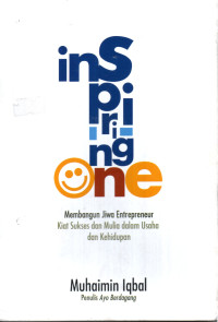 Inspiring One: Membangun Jiwa Entrepreneur Kiat Sukses dan Mulia dalam Usaha dan Kehidupan