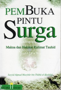 Pembuka Pintu Surga : Makna dan Hakikat Kalimat Tauhid