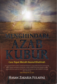 Menghindari Azab Kubur: Cara Tepat Meraih Husnul Khatimah