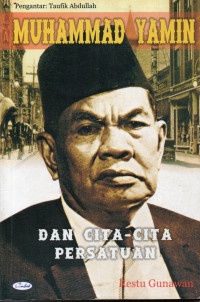 Muhammad Yamin dan Cita-Cita Persatuan