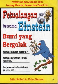 Petualangan Bersama Einstein: Bumi yang Bergolak