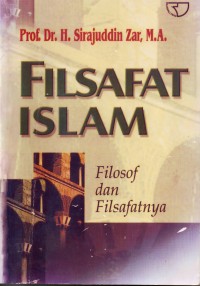 Filsafat Islam: Filsof dan Filsafatnya