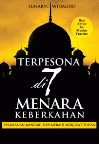 Terpesona di 7 Menara Keberkahan: Perjalanan Mencari dan Meraih Mukjizat Tuhan