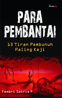 Para Pembantai: 13 Tiran Pembunuh Paling Keji