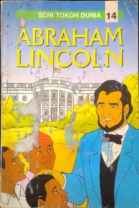 Abraham Lincoln: Seri Tokoh Dunia