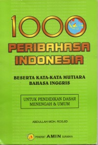 1000 Peribahasa Indonesia: Besertakan Kata-Kata Mutiara Bahasa Inggris