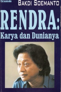 Rendra: Karya dan Dunianya