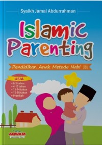 Islamic Parenting: Pendidikan Anak Metode Nabi SAW