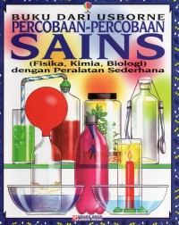 Percobaan-Percobaan Sains (Fisika, Kimia, Biologi) dengan Peralatan Sederhana