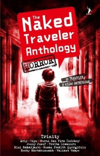 The Naked Traveler Anthology: Horror