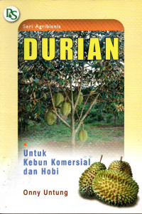 Durian: Untuk Kebun Komersial dan Hobi