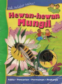 Yuk, Belajar Sains!: Hewan-Hewan Mungil