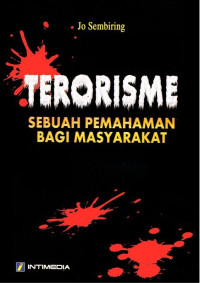 TERORISME: SEBUAH PEMAHAMAN BAGI MASYARAKAT