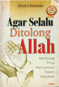 Agar Selalu Ditolong Allah: Membuka Pintu Kemudahan dalam Kesulitan