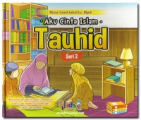 Aku Cinta Islam: Tauhid Seri 2