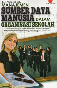 Manajemen Sumber Daya Manusia dalam Organisasi Sekolah