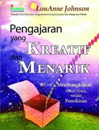 Pengajaran yang Kreatif dan Menarik: Cara Membangkitkan Minat Siswa Melalui Pemikiran
