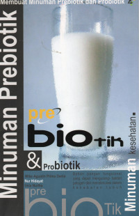Membuat Minuman Prebiotik dan Probiotik