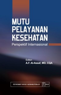Mutu Pelayanan Kesehatan: Pespektif Internasional