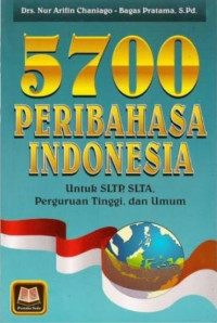 5700 Peribahasa Indonesia: Untuk SLTP, SLTA, Perguruan Tinggi, dan Umum