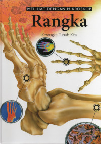 Melihat dengan Mikroskop Jilid 2: Rangka - Kerangka Tubuh Kita
