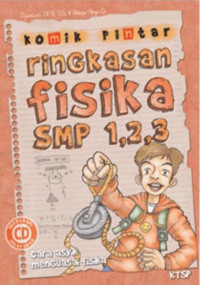 Komik Pintar Ringkasan Fisika SMP 1,2,3: Cara Asyik Menguasai Fisika
