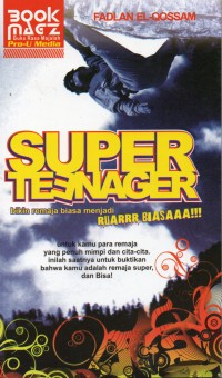 Super Teenager: Bikin Remaja Biasa Menjadi Ruarrr Biasaaa!!!