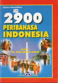 2900 Peribahasa Indonesia: Untuk SD, SLTP, SMU & Umum