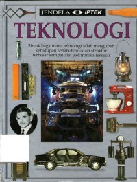 Jendela Iptek : Teknologi