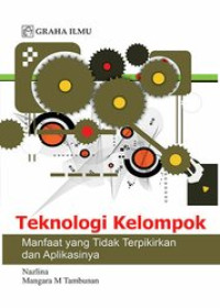 Teknologi Kelompok: Manfaat yang Tidak Terpikirkan dan Aplikasinya
